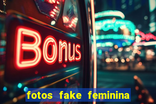 fotos fake feminina no espelho